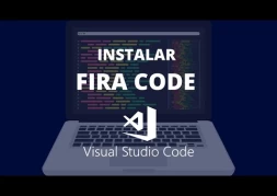 Instalara Fira Code en Visual Studio Code